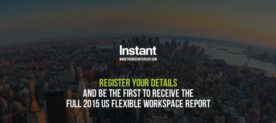 Instant 2015 Flexible Workspace Report Download - Feature