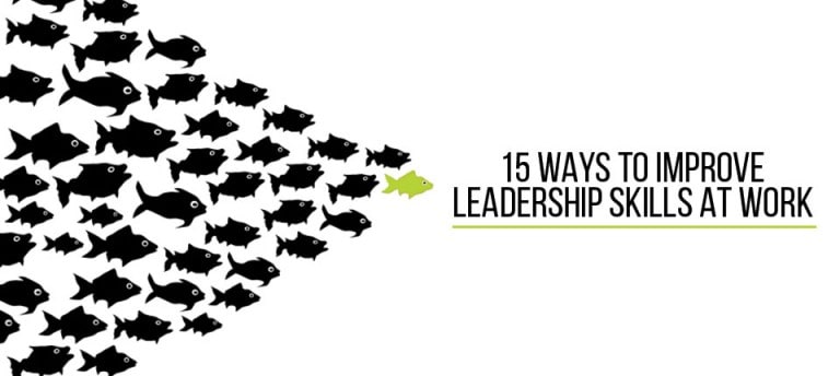 15 Ways to Improve Leadership Skills at Work - Instant Offices Blog