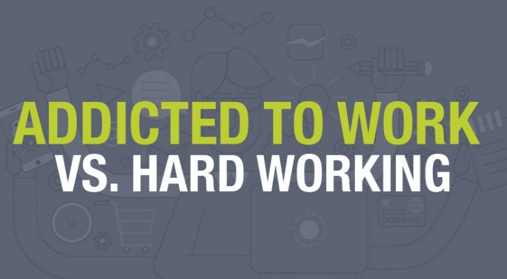 Addicted to Work vs Hard Working - Instant Offices