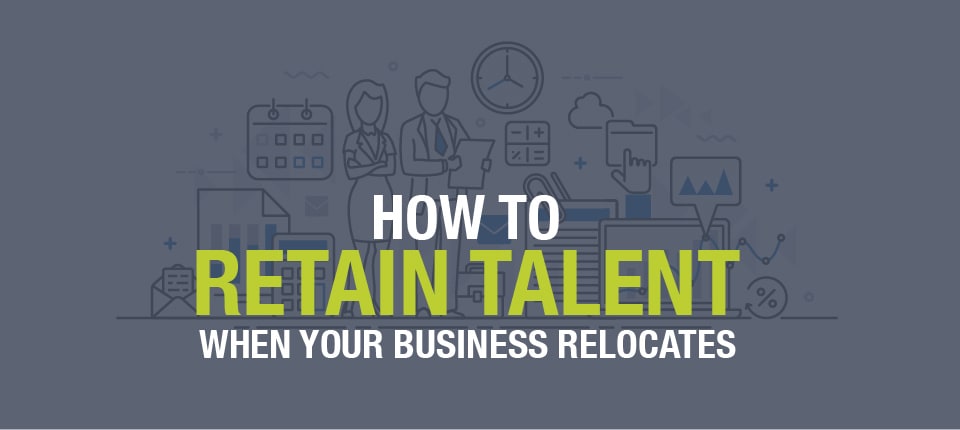 How to Retain Talent when Your Business Relocates - Instant Offices