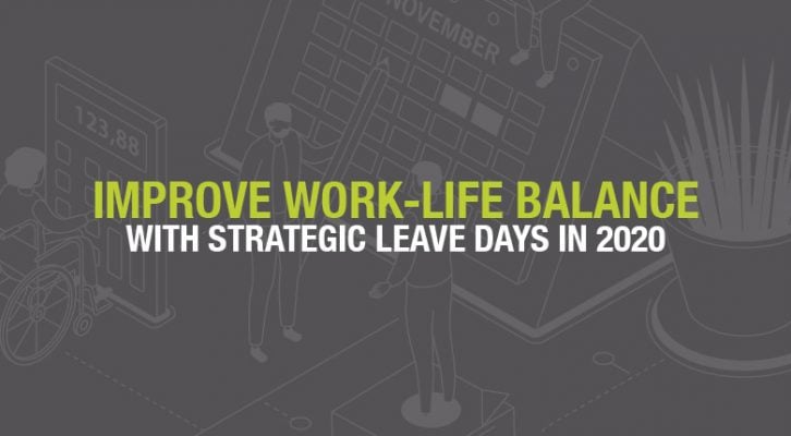 Improve-Work-Life-Balance-with-Strategic-Leave-in-2020